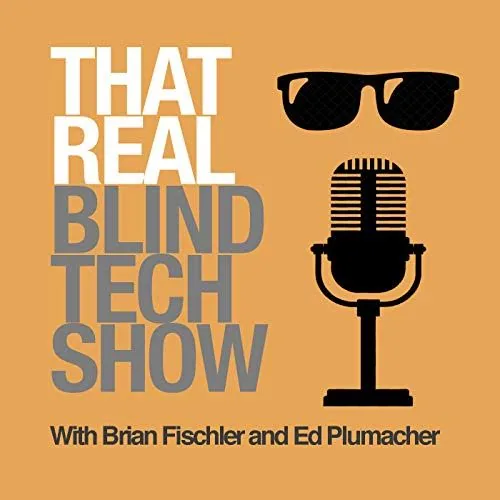 "THAT REAL BLIND TECH SHOW" is horizontal on the left side. Black sunglasses are floating above a black microphone. "With Brian Fischler and Ed Plumacher" is in black lettering below. The background is a mustard color. "THAT REAL" is in white. "BLIND TECH SHOW" is in gray.